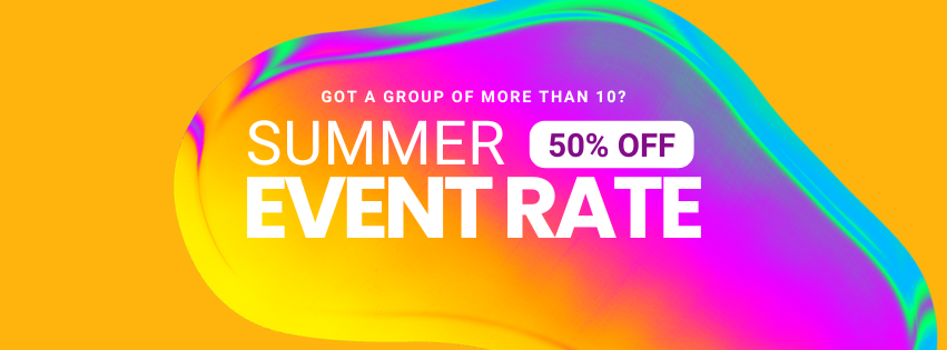 NOW THROUGH SEPTEMBER - 50% OFF EVENTS